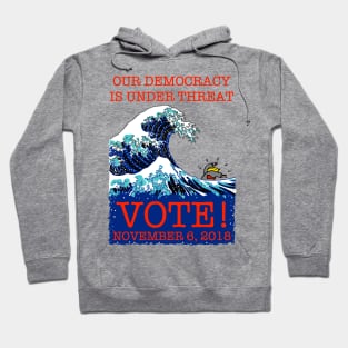 OUR DEMOCRACY IS UNDER THREAT (After Hokusai) Hoodie